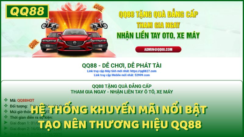 Hệ thống khuyến mãi nổi bật tạo nên thương hiệu QQ88